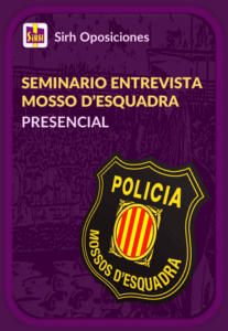 Seminario preparar entrevista Mossos d'Esquadra - Academia en Barcelona Sirh Oposiciones